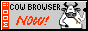 Cow browser NOW!